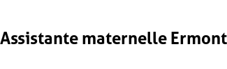 Assistante maternelle Ermont